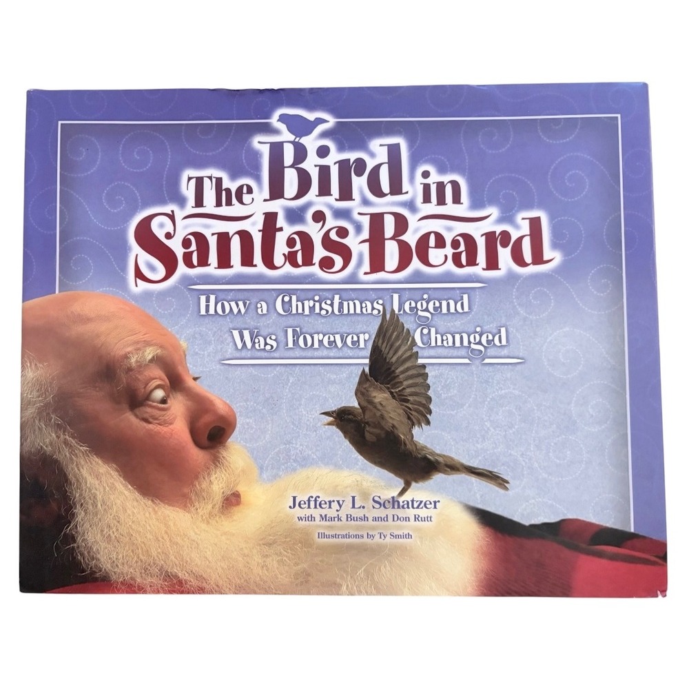 The Bird in Santa's Beard Jeffery L Schatzer Hardcover Christmas Book